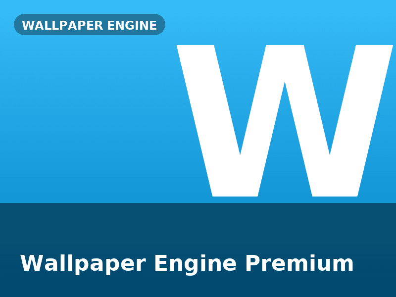 Wallpaper Engine Premium